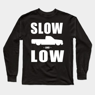 Slow and Low Minitruckin Long Sleeve T-Shirt